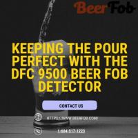 Keeping the Pour Perfect with the DFC 9500 Beer Fob Detector