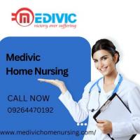 Get Home Nursing Services in Bhagalpur by Medivic with Best health care