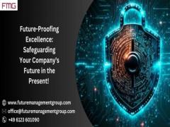 Future-Proofing Excellence: Safeguarding Your Company's Future in the Present! 