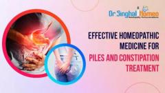 Get the Best Cost Homeopathic Medicine for Piles and Constipation at Dr. Singhal Homeo