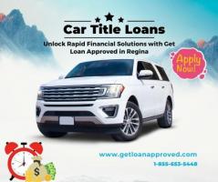 Fast Cash Car Title Loans in Regina - Apply Now