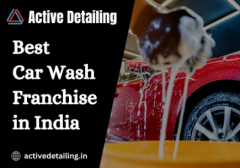 Best Car Detailing Franchise in India - Active Detailing