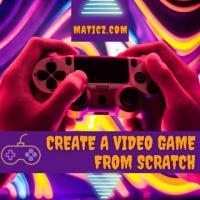 Create a Video Game With Maticz