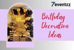 Best top-notch birthday party decoration| - 7Eventzz 