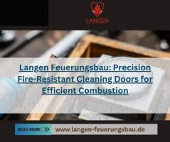 Langen Feuerungsbau: Precision Fire-Resistant Cleaning Doors for Efficient Combustion