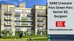 SARE Crescent Parc Green Parc in Sector 92, Gurgaon.