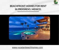 Beachfront Homes for Rent in Progreso, Mexico.