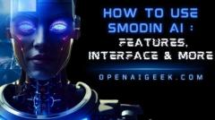 How To Use Smodin AI | Features, Interface & More