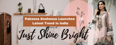 Pakeeza Dosheeza brings the Ethnic Fashion portraying the Trend in India