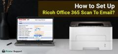 How to Set Up Ricoh Office 365 Scan To Email?