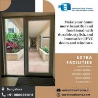  Neelaadri True Frame | uPVC Windows and Doors Manufacturers Bangalore