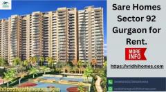 Sare Homes Sector 92 Gurgaon for Rent.