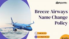 Breeze Airways Name Change|+1-800-315-2771|Policy. Rules & Guidelines
