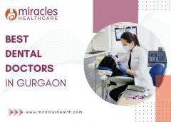 Best Dentist in Gurgaon - Dental Doctors Near Me | Miracles Mediclinic Sec 14
