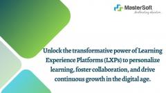 Empowering Learners: The Impact of LXP in Education and Training