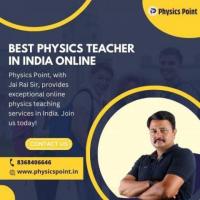 Best Physics Teacher in India Online