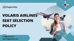 Volaris Airlines Seat Selection Policy