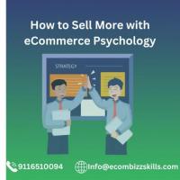 How to Sell More with eCommerce Psychology