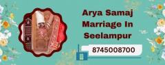 Arya Samaj Marriage In Seelampur
