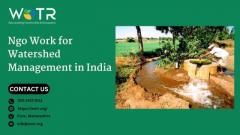 Ngo Work for Watershed Management in India | WOTR