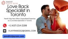 Pandit Vijay Ram Offers Unparalleled Expertise as a Love Back Specialist in Toronto