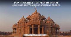 India’s Top 11 Richest Temples – theartarium