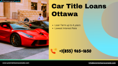 Get Rid of Your Problems with Car Title Loans Ottawa