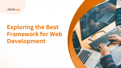 Exploring the Best Framework for Web Development