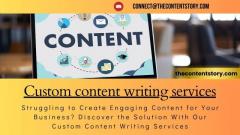 Struggling to Create Engaging Content for Your Business? Discover the Solution With Our Custom Conte