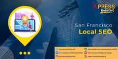 Unlock The Market Of San Francisco With Local SEO From Xpress Ranking