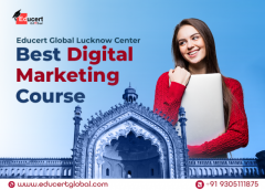 Educert Global offers an Advanced Digital Marketing Course in Lucknow