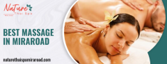 Revitalize Your Body and Mind: Body Massage in Miraroad at Nature Thai Spa