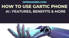 How To Use Gartic Phone AI | Features, Benefits & More