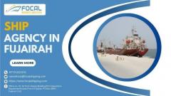 Ship Agency Solutions in Fujairah Unveiled