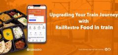 Upgrading Your Train Journey with RailRestro Food in train