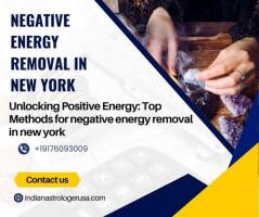 Unlocking Positive Energy: Top Methods for negative energy removal in new york