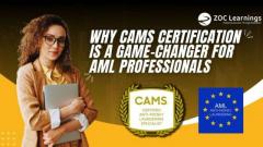 Why CAMS Certification is a Game-Changer for AML Professionals