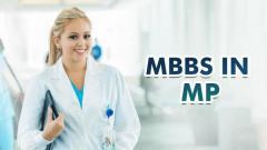 Discovering Mbbs Education In Madhya Pradesh: Colleges, Fees, And Admission Procedures