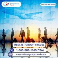 Benefits of WestJet Group Travel Bookings