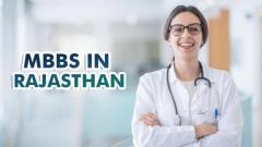 Unlocking Opportunities: Pursuing MBBS in Rajasthan