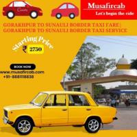 Gorakhpur to Sunauli Border Taxi Fare| Gorakhpur to Sunauli Border Taxi Service