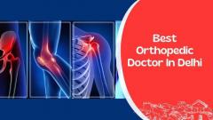 Best Orthopedic Care in Delhi NCR - Consult the Top Surgeon Today