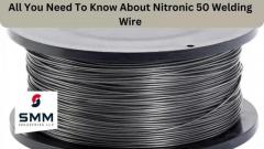 ALL YOU NEED TO KNOW ABOUT NITRONIC 50 WELDING WIRE