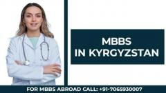 Study MBBS in Kyrgyzstan Affordable Excellence Awaits